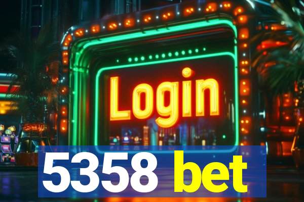 5358 bet